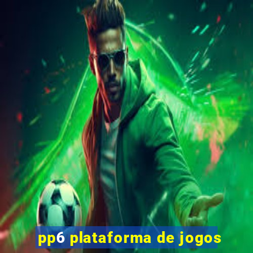 pp6 plataforma de jogos