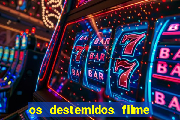 os destemidos filme completo dublado futebol
