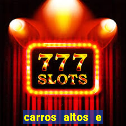 carros altos e baratos atÃ© 40 mil