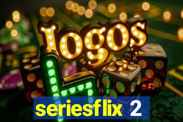 seriesflix 2