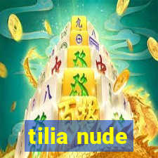 tilia nude