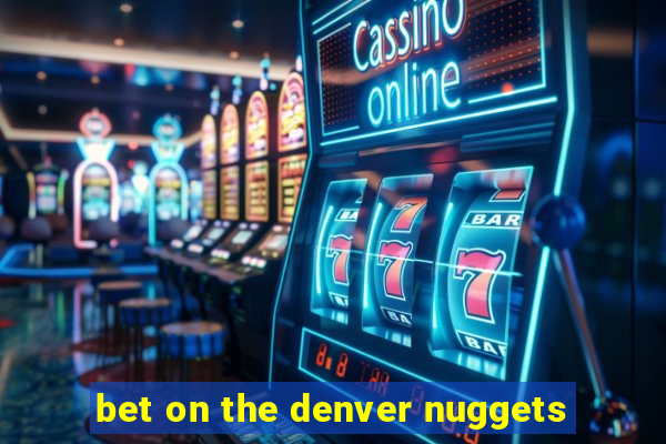 bet on the denver nuggets