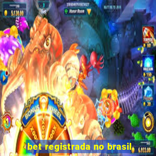 bet registrada no brasil