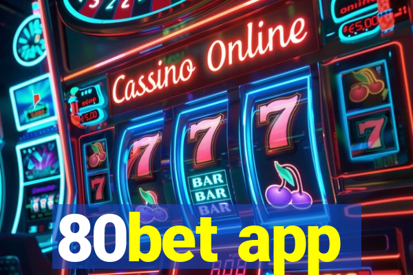 80bet app