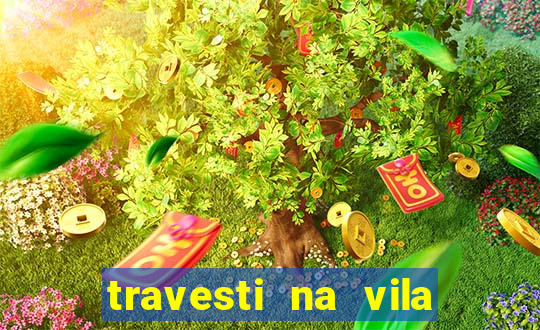 travesti na vila nova cachoeirinha