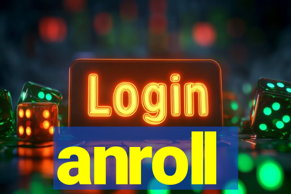 anroll