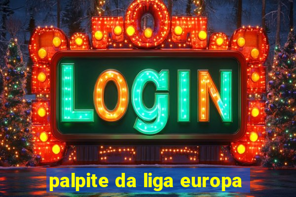 palpite da liga europa