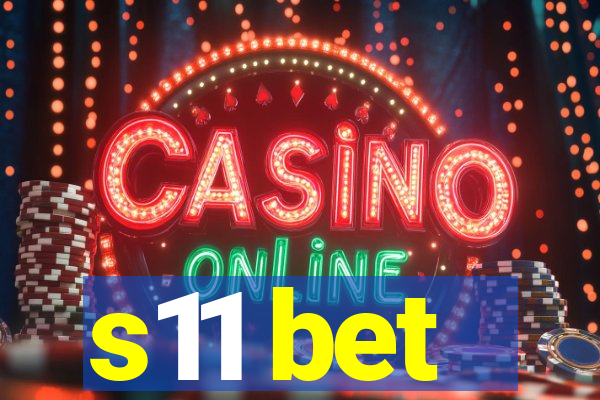 s11 bet