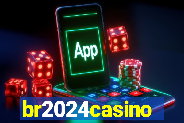 br2024casino