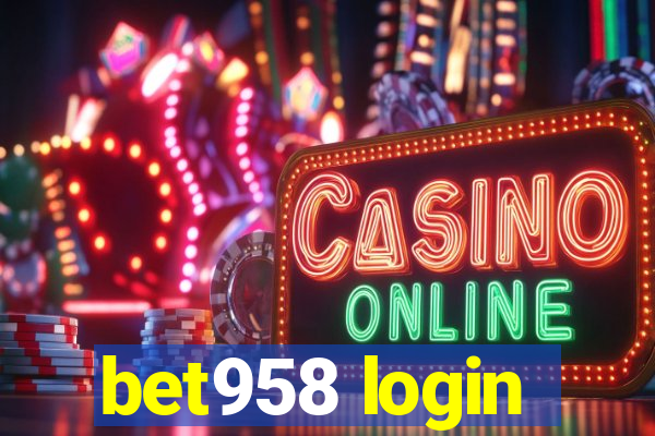 bet958 login