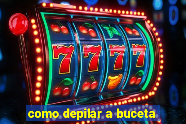 como depilar a buceta