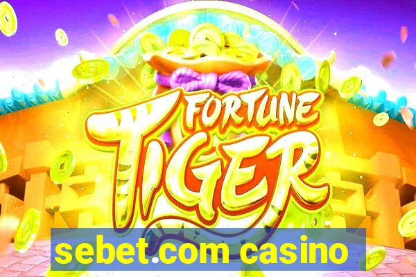 sebet.com casino