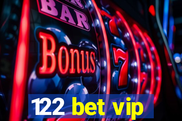 122 bet vip