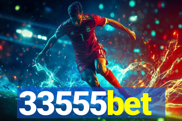 33555bet