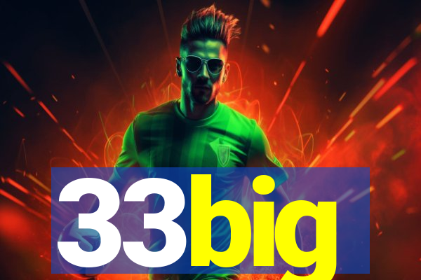 33big