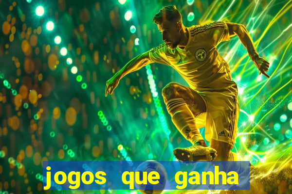 jogos que ganha dinheiro no cadastro