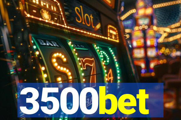3500bet