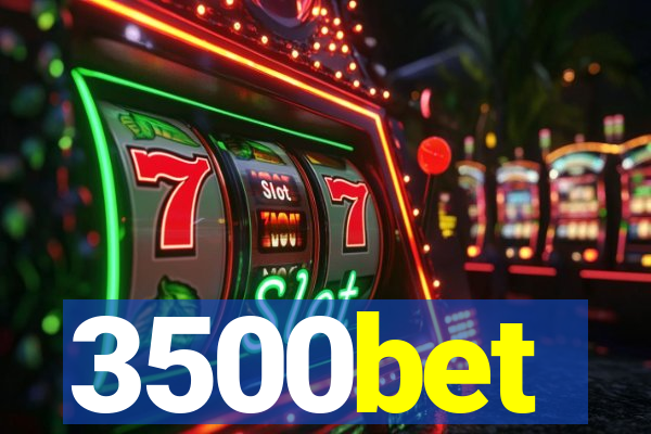 3500bet