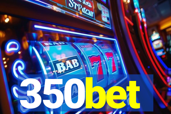 350bet