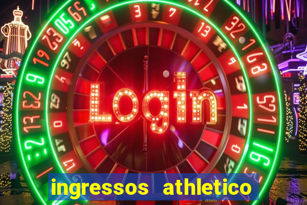 ingressos athletico x flamengo