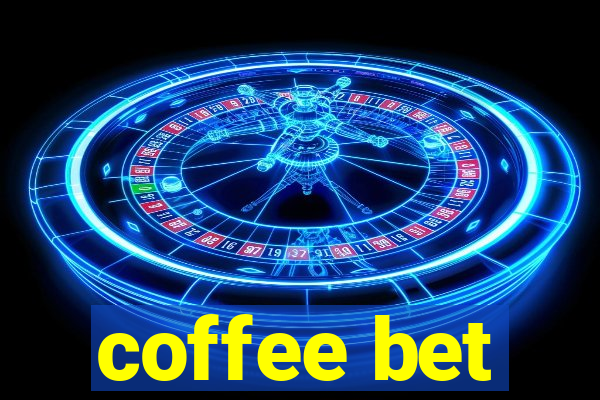 coffee bet