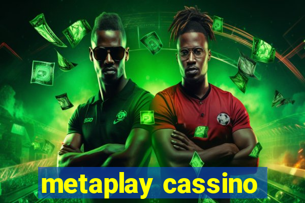 metaplay cassino