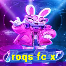 roqs fc x