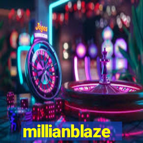 millianblaze