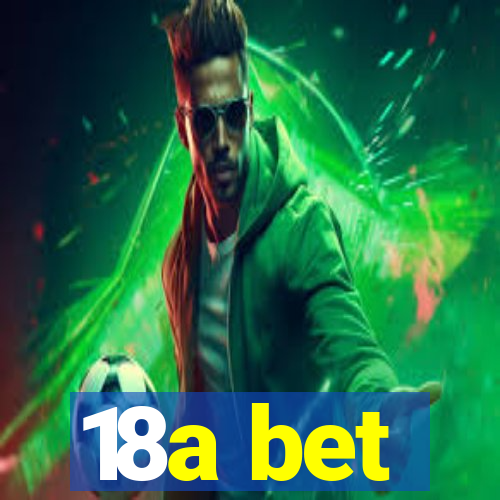 18a bet