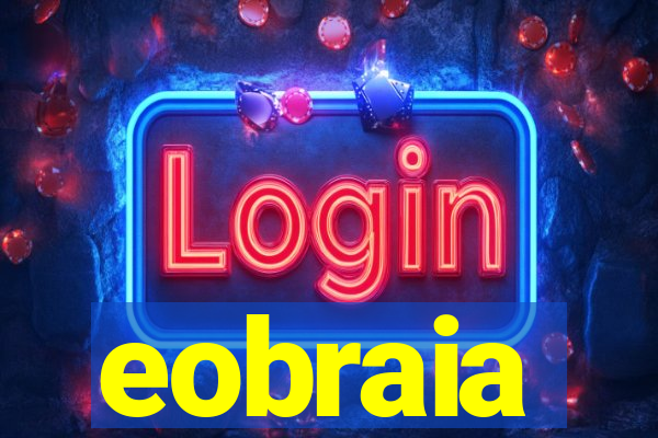 eobraia