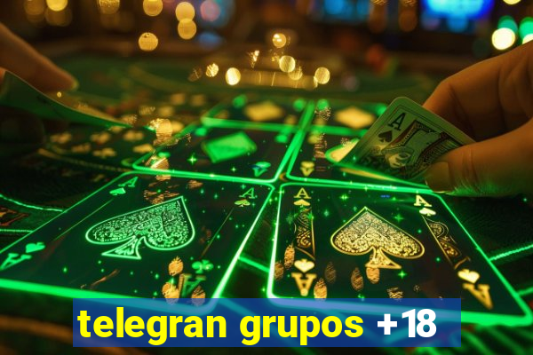 telegran grupos +18