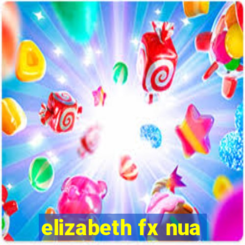 elizabeth fx nua