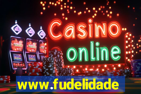 www.fudelidade
