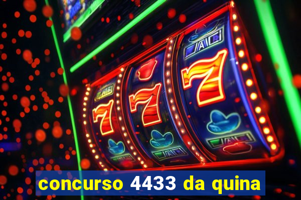concurso 4433 da quina