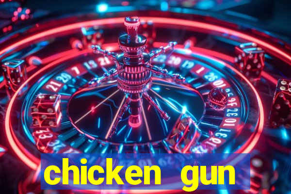 chicken gun dinheiro infinito