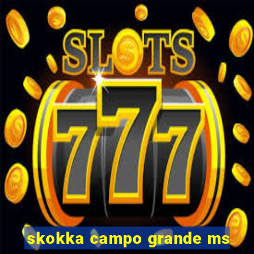 skokka campo grande ms