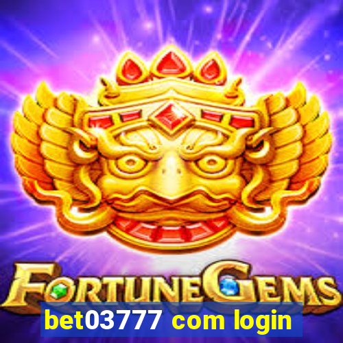 bet03777 com login