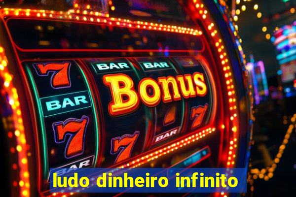 ludo dinheiro infinito