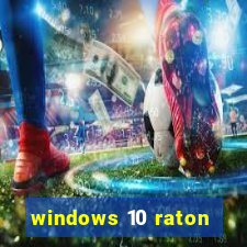 windows 10 raton