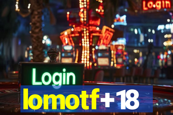 lomotf+18