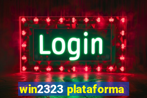 win2323 plataforma