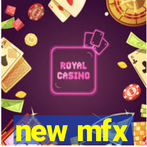 new mfx