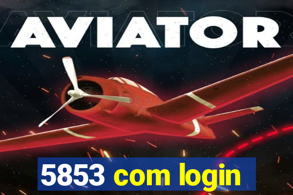 5853 com login