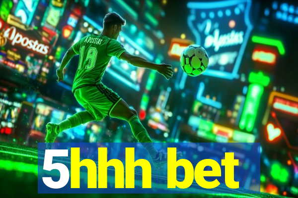 5hhh bet