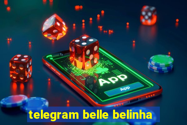 telegram belle belinha