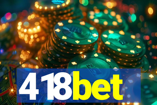 418bet