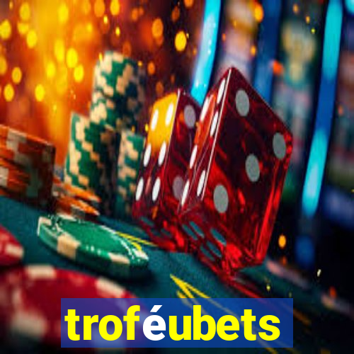 trofÃ©ubets
