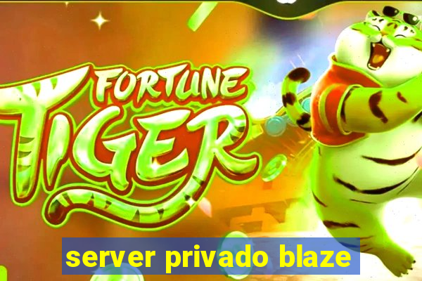 server privado blaze