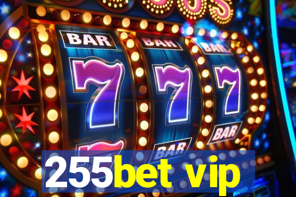 255bet vip