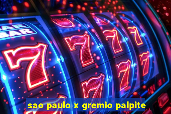 sao paulo x gremio palpite